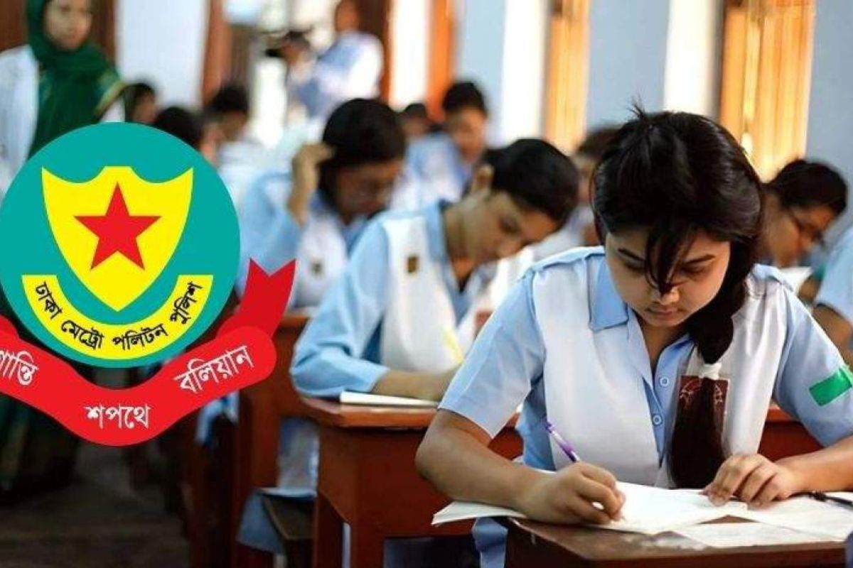 এইচএসসি কেন্দ্রের ২০০ গজে প্রবেশে ডিএমপির নিষেধাজ্ঞা