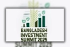 ঢাকায় ৪ দিনের বিনিয়োগ সম্মেলন শুরু আজ, অংশ নিচ্ছেন ৫০ দেশের বিনিয়োগকারী