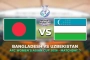 বাংলাদেশ বনাম উজবেকিস্তান ম্যাচ: কখন, কোথায় সরাসরি লাইভ দেখবেন যেভাবে 